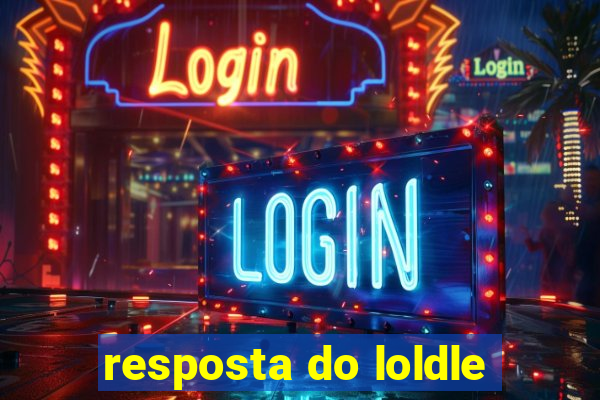 resposta do loldle